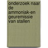 Onderzoek naar de ammoniak-en geuremissie van stallen by J.M.G. Hol