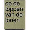 Op de toppen van de tonen by P. Aertssen