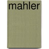 Mahler by Martin Sieghart