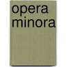 Opera minora door Nauta