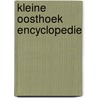 Kleine oosthoek encyclopedie door Onbekend