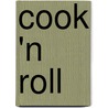 Cook 'n Roll door Tom Boute