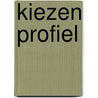 Kiezen profiel door Corrie van den Berg