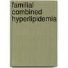 Familial Combined Hyperlipidemia door G.M. van der Vleuten