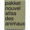 Pakket nouvel atlas des animaux door Onbekend