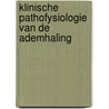 Klinische pathofysiologie van de ademhaling door Onbekend
