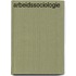 Arbeidssociologie