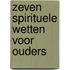 Zeven spirituele wetten voor ouders