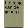 Het Topje van de IJsberg door K. van der Veer