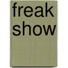 Freak show door D. Lawrence