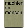 Machten en mensen by Renes Boldingh