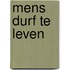 Mens durf te leven