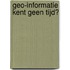 Geo-informatie kent geen tijd?