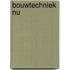 Bouwtechniek nu