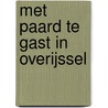 Met paard te gast in Overijssel door D. Bosman