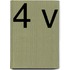 4 V