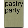 Pastry Party door P. Van Doveren