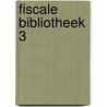 Fiscale bibliotheek 3 by Unknown