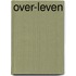 Over-leven