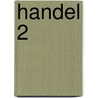 Handel 2 by Unknown