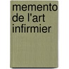 Memento de l'art infirmier by S. Daedenne