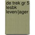 DE TREK GR 5 LESBK LEVEN/JAGER