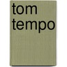 Tom tempo door Hannelore Vantieghem