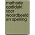 Methode Opdidakt voor woordbeeld en spelling
