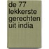 De 77 lekkerste gerechten uit India