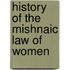 History of the mishnaic law of women