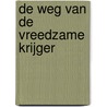 De weg van de vreedzame krijger by Dan Millman