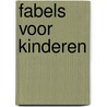 Fabels voor kinderen door Smulders