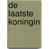 De laatste Koningin door Patrick Weber