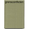 Grensconflicten by Gerben Graddesz Hellinga