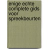 Enige echte complete gids voor spreekbeurten by Annemarie Bon