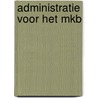Administratie voor het MKB door P.F. Pietersen