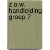 Z.O.W. HANDLEIDING GROEP 7 door Leon Legierse