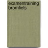 Examentraining bromfiets door S.B.J. Horvers