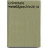 Universele wereldgeschiedenis door Onbekend