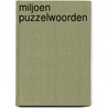 Miljoen puzzelwoorden by Welberg