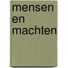 Mensen en machten door Onbekend
