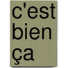 C'est bien ça door Marjo Knop