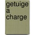 Getuige a charge