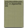 Polychloorbifenylen enz. in afgewerkte olie door Onbekend