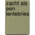 Zacht als een lentebries