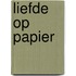 Liefde op papier