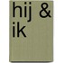 Hij & ik