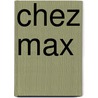Chez Max door Jakob Arjouni