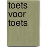 Toets voor Toets door M.A. Uittenboogaard