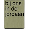 Bij ons in de Jordaan door V. van Warmerdam